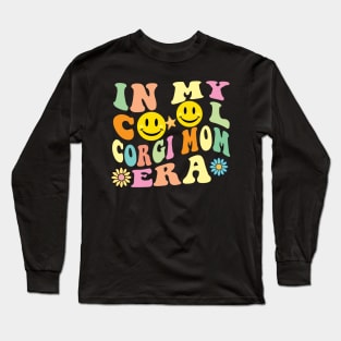 In my cool Corgi Mom Era Long Sleeve T-Shirt